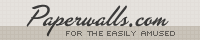 paperwalls.com for the easily amused